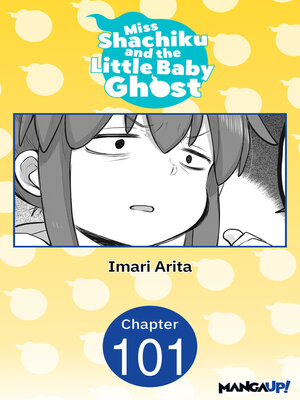 cover image of Miss Shachiku and the Little Baby Ghost, Chapter 101